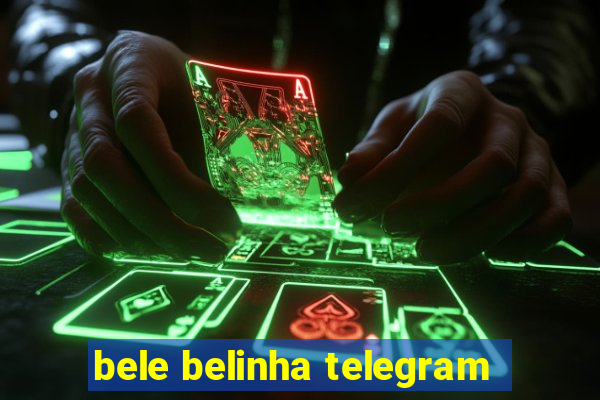 bele belinha telegram